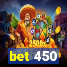 bet 450